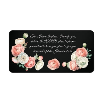 Jeremiah 29:11 - Floral Scripture Desk Mat