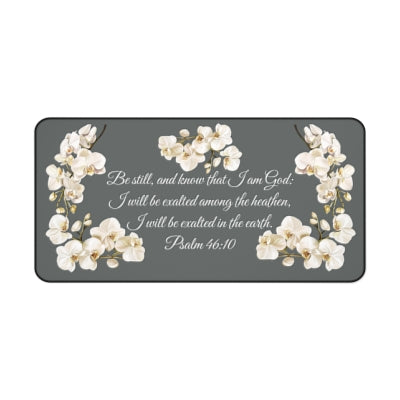 Psalm 46:10 - Floral Scripture Desk Mat